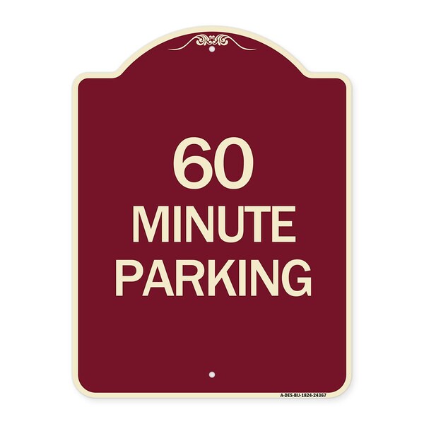 Designer Series 60 Minute Parking, Burgundy Heavy-Gauge Aluminum Sign, 24" x 18", BU-1824-24367